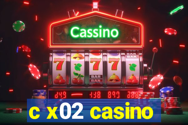 c x02 casino